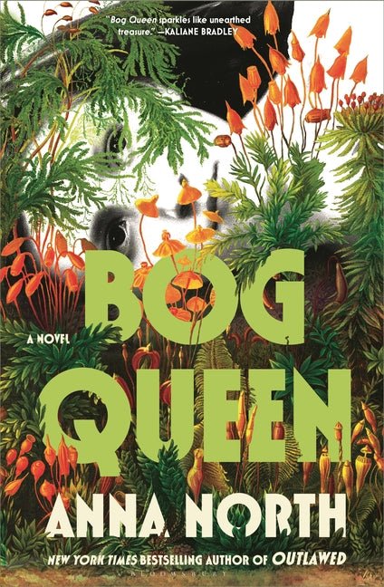 Book cover of 'Bog Queen' by Anna North with a green and orange color scheme and nature-themed design.