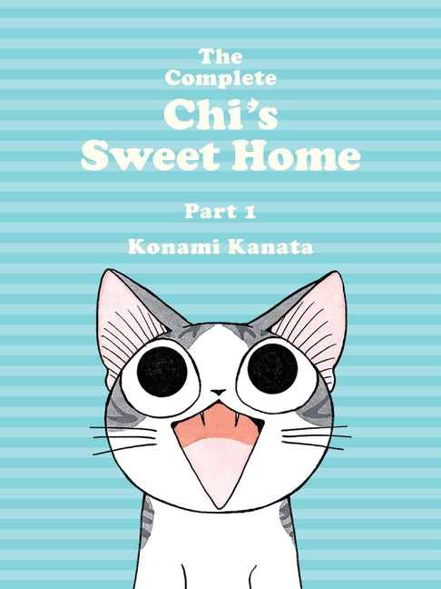Book cover of 'The Complete Chi's Sweet Home Part 1' with a cartoon cat face on a blue striped background.