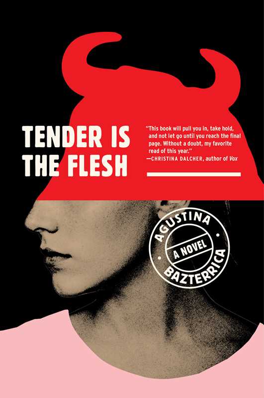 Simon & Schuster - Tender Is the Flesh by Agustina Bazterrica