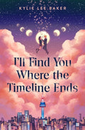 Book cover of I’ll Find You Where the Timeline Ends by Kylie Lee Baker, featuring a whimsical design with fluffy pink clouds. This YA science fantasy novel follows a protagonist who is a descendant of a Japanese dragon god.